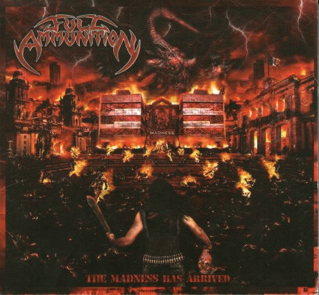 Full Ammunition : The Madness Has Arrived